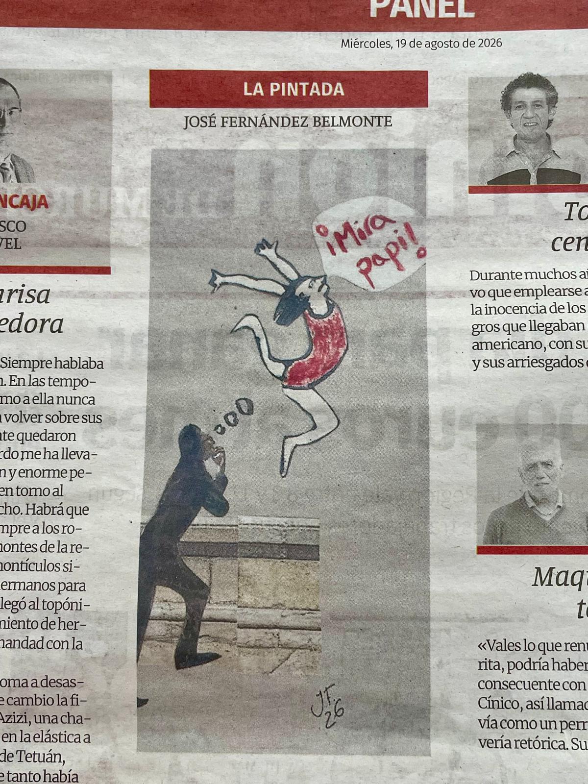 La Pintada nº 69: «¡Mira papi!», publicada el Miércoles, 19 de agosto de 2026 en La Opinión de Murcia