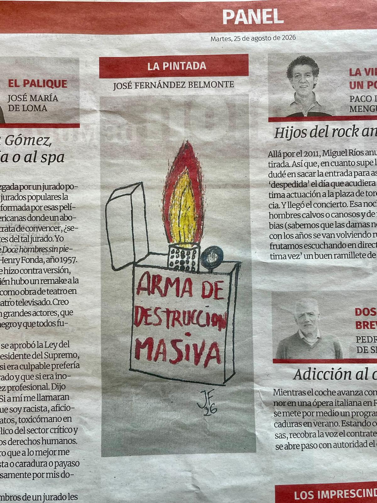 La Pintada nº 70: «Arma de destrucción masiva», publicada el Martes, 25 de agosto de 2026 en La Opinión de Murcia